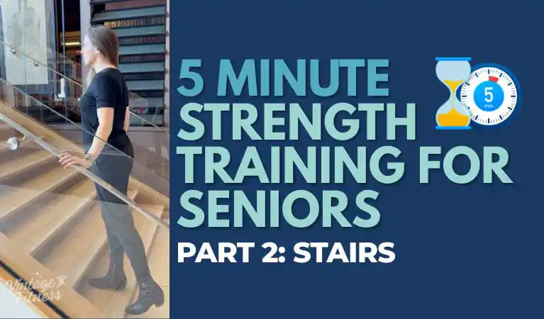 Senior woman climbing stairs as part of 5 minute strength training routine for fall prevention and leg strength