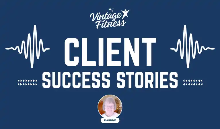 Client Success Stories: Daphne, an older adult who rebuilt her strength through personal training for seniors after illness, with Vintage Fitness