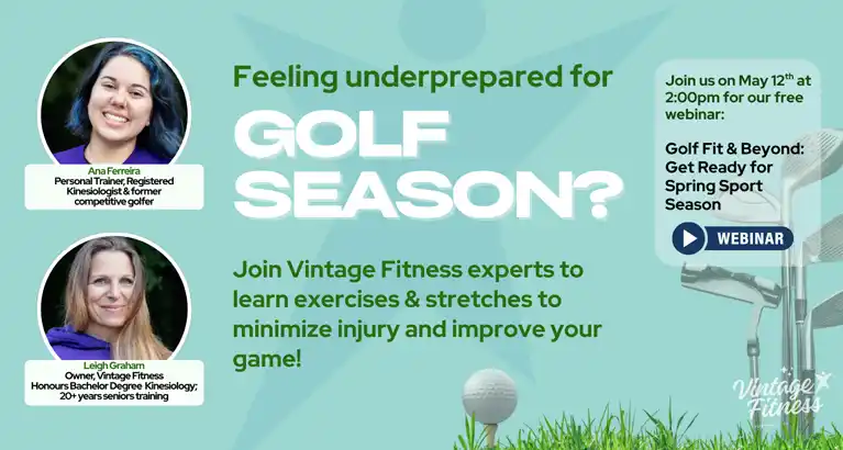 Promotional image for Vintage Fitness free webinar “Golf Fit & Beyond: How to Get Ready for Spring Sport Season” on May 20th at 2:00 PM ET