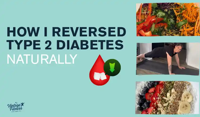 How I Reversed My Type 2 Diabetes Naturally, featuring Yvette from the Vintage Fitness client care team