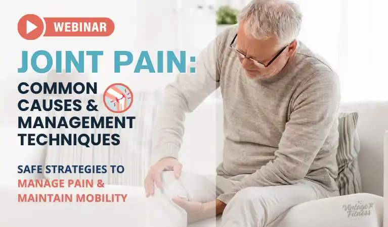 Senior man experiencing joint pain sitting on couch with Joint Pain webinar announcement from Vintage Fitness Toronto