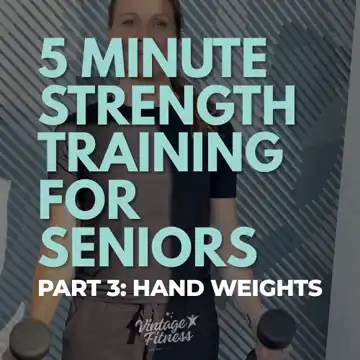 5 Minute Strength Training for Seniors: Part 3 with Hand Weights